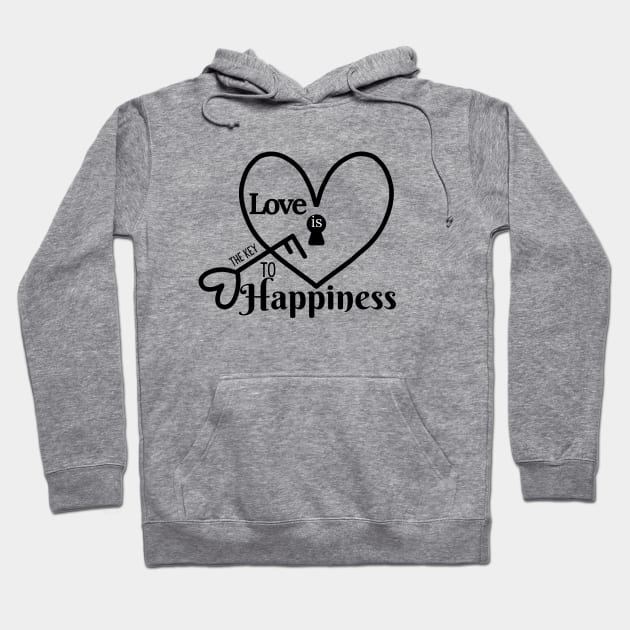 Love Is The Key to Happiness Hoodie by Stylish Dzign